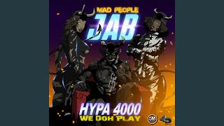 We Doh Play Mad People Jab Riddim [upl. by Moguel674]