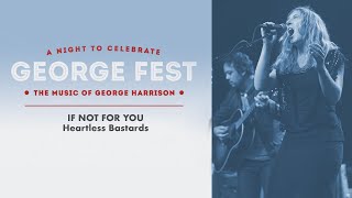 Heartless Bastards  If Not For You Live at George Fest Official Live Video [upl. by Alyson]