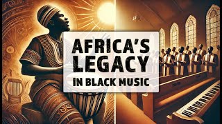 Unveiling the Untold African Origins of Black Music [upl. by Manbahs]