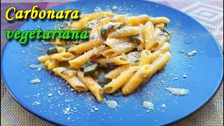 CARBONARA VEGETARIANA CON ZUCCHINE  FACILE E BUONISSIMA [upl. by Zsolway119]