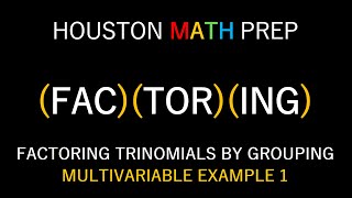 Factoring by Grouping with Multiple Variables Example 1 [upl. by Orly]