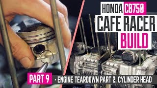 Honda CB750 Cafe Racer Part 9  Engine part 2 removing the cylinder head amp pistons [upl. by Ola]