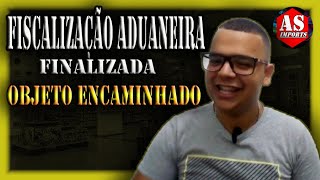 Fiscalização Aduaneira Finalizada e Objeto Encaminhado Cajamar Correios  AS IMPORTS [upl. by Isbel488]