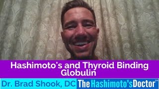 Hashimotos and Thyroid Binding Globulin [upl. by Short]