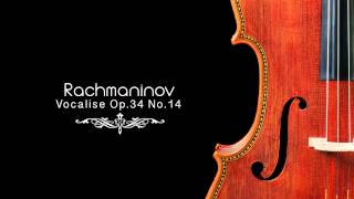 Rachmaninov Vocalise Op 34 No 14 [upl. by Zildjian178]