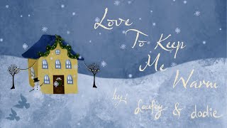 Laufey amp dodie  Love To Keep Me Warm Official Lyric Video [upl. by Sommer]