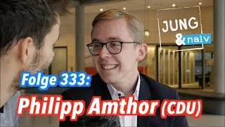 Philipp Amthor CDU Deutschlands jüngster direktgewählter Abgeordneter  Jung amp Naiv Folge 333 [upl. by Chambers887]