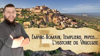 Empire romain templiers papes  Lhistoire du Vaucluse [upl. by Katz]