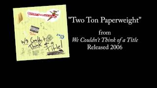 Two Ton Paperweight  LYRICS Official by PSYCHOSTICK crappy car song [upl. by Segal]