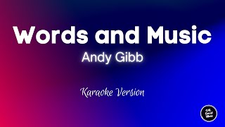 Andy Gibb  Words and Music Karaoke [upl. by Kornher]