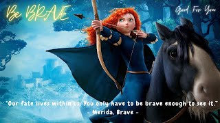 Quotes 🐻quotBe BRAVEquot Merida Brave Disney quotOur fate lives within usquot [upl. by Traci]