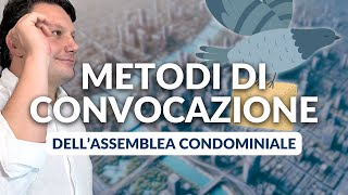 Modalità di convocazione delle assemblee condominiali [upl. by Dehnel]