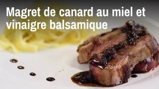 Recette du magret de canard au miel et vinaigre balsamique [upl. by Donn]