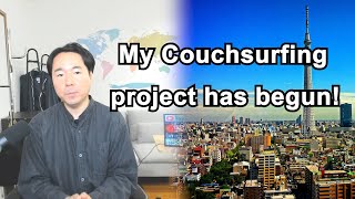 My Couchsurfing project has begun Couchsurfing Host [upl. by Yekcor]