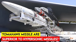 Tomahawk Missile Are Superior to Hypersonic Missiles [upl. by Johnna720]