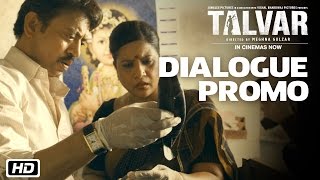 Talvar  Dialogue Promo 5  Irrfan Khan Konkona Sen Sharma Neeraj Kabi Sohum Shah Atul Kumar [upl. by Vincentia18]