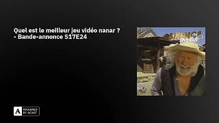 Quel est le meilleur jeu vidéo nanar   Bandeannonce S17E24 [upl. by Macdonell979]