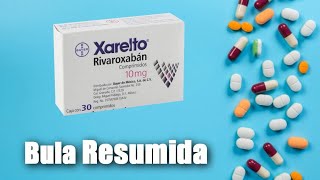 XARELTO 10 15 20 mg  Bula Falada Simplificada [upl. by Youlton866]