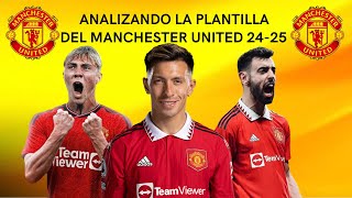 ANALIZANDO LA PLANTILLA DEL MANCHESTER UNITED 2425  TIPSCARLITOS [upl. by Saree]