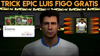 trik cara mendapatkan epic Luis figo gratis di epic worldwide club efootball pes 2023 [upl. by Ambler]