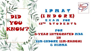 DID YOU KNOW IPMATINDORE EXAM FOR 12TH STUDENT FOR 5 YEAR INTEGRATED MBA IN IIMINDOREIIMRANCHI [upl. by Schrick]