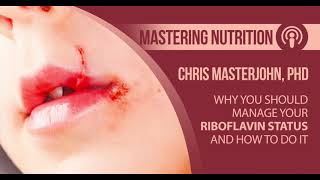 Why You Should Manage Your Riboflavin Status and How to Do It  Mastering Nutrition 58 [upl. by Onifur]