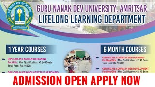 GNDU Admission 2024  2025  Lifelong Learning Department  1 Year  6 Month Courses  Latest Update [upl. by Aliemaj]