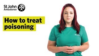 How To Treat Poisoning Signs amp Symptoms  First Aid Training  St John Ambulance [upl. by Burbank]