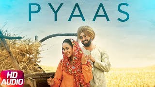 Pyaas  Audio Song  Diljit Dosanjh  Sunanda Sharma  Latest Song 2018  Speed Records [upl. by Richers]