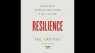 Resilience by Eric Greitens Book Summary  Review AudioBook [upl. by Haletky]