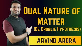 Dual Nature of Matter  De Broglie Hypothesis  Structure of Atom  Arvind Arora  NEET 2025 [upl. by Karub856]