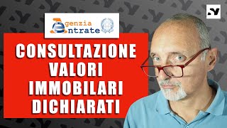 CONSULTAZIONE VALORI IMMOBILIARI DICHIARATI  nuovo servizio dellAgenzia delle Entrate [upl. by Anitnatsnoc]