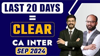 Last 20 Days Study Plan CA Inter Sep 24  How to Clear CA Inter in Last 20 Days  Revision Strategy [upl. by Htehpaj]