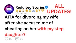 AITA for divorcing my wife after she accused me of cheating on her with my step daughter [upl. by Par]