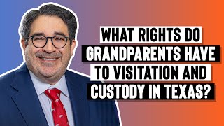 What rights do grandparents have to visitation and custody in Texas [upl. by Nhepets]