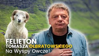 Na Wyspy Owcze 12102023 Felieton Tomasza Olbratowskiego [upl. by Dole807]