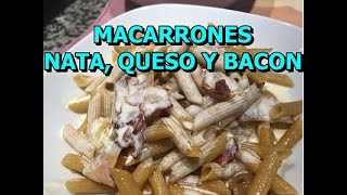 MACARRONES con NATA QUESO Y BACON  CARBONARA  Fáciles y rápidos [upl. by Ede]