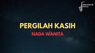 Nada Wanita Pergilah Kasih  Karaoke dan Lirik Lagu [upl. by Suired]