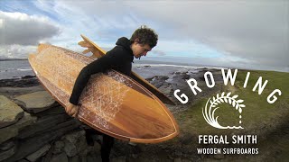 Fergal Smith  Wooden Surfboards  Growing Ep12 [upl. by Paza58]