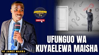 UFUNGUO WA KUYAELEWA MAISHA by Pr James Marwa [upl. by Nnael]