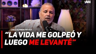 quotLA VIDA ME GOLPEÓ Y ME LEVANTÉ quot CARLOS ALFREDO FATULE  ALBERT MENA [upl. by Nocaed239]