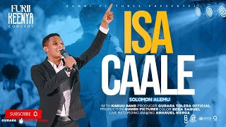 Solomon Alemu  ISA CAALE  New Live Worship guraratoleraofficial [upl. by Benge]