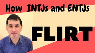 Ep 416 How do INTJs and ENTJs Flirt If at all [upl. by Anaylil196]