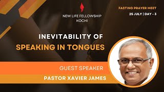 Fasting Prayer  Day 3  Inevitability Of Speaking In Tongues  By Pastor Xavier James [upl. by Eatnom]