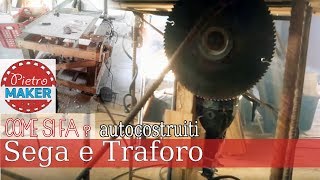 ⚙ FAI DA TE  Banco Sega Circolare Autocostruito e Seghetto da Traforo Elettrico [upl. by Natal696]