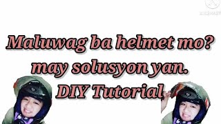 MALUWAG BA HELMET MO MAY SOLUSYON YAN DIY TUTORIAL [upl. by Corin648]