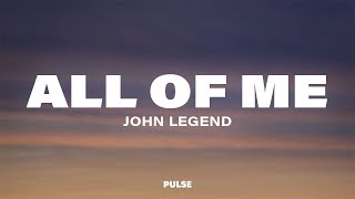 John Legend  All of Me Lyrics [upl. by Fisoi319]