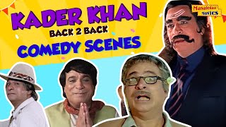 Kader Khan Hindi Comedy Scenes 😆  King of Comedy  Kader Khan Back 2 Back Comedy Scenes [upl. by Odlabso331]