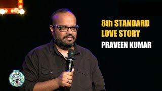 8th standard Love Story  Standup comedy by Praveen Kumar [upl. by Santana]