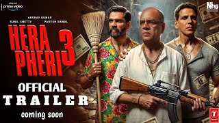 HERA PHERI 3  FINAL TRAILER  Akshay Kumar  Paresh Rawal  Sunil Shetty  Farhad [upl. by Fita]